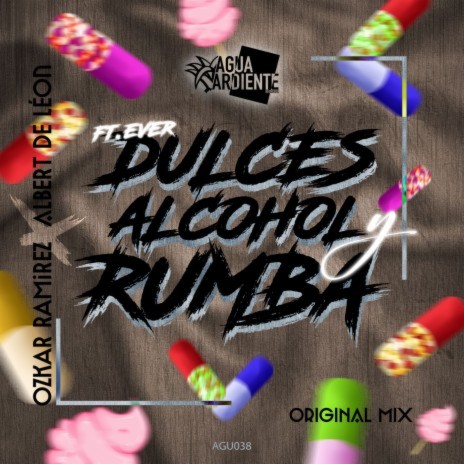Dulces, Alcohol Y Rumba (Original Mix) ft. Albert De Léon & Ever cover art