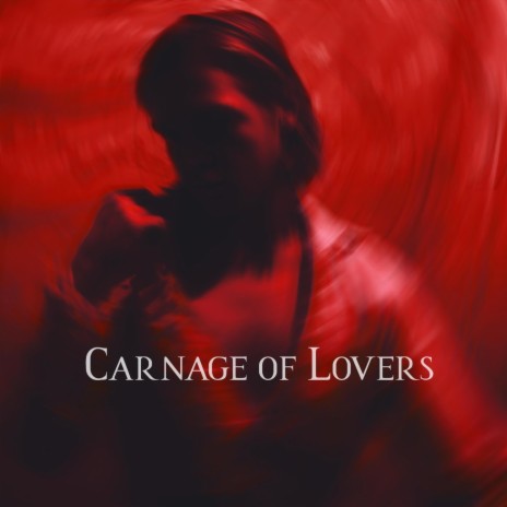 Carnage of Lovers cover art