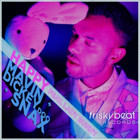 Happy (Full Vocal Mix) ft. Snax, Dickey Doo & Lady Bunny cover art