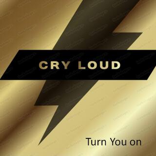 CRY LOUD