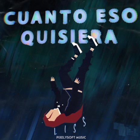 Cuanto Eso Quisiera ft. PixelySoft Music cover art