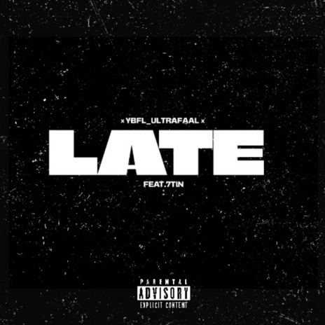 LATE ft. 7TIN