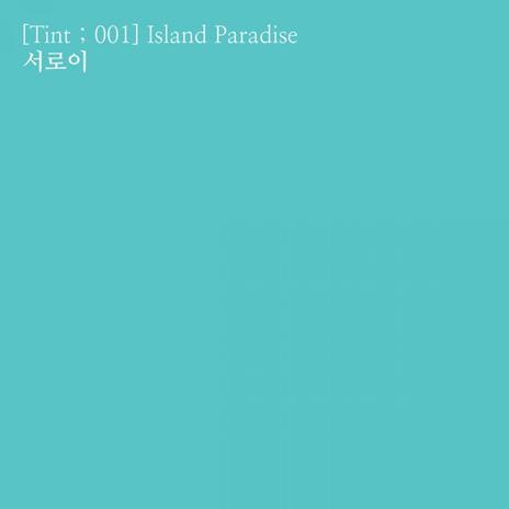 [Tint ; 001] Island Paradise - All Day Blossom ft. Seo Roi cover art