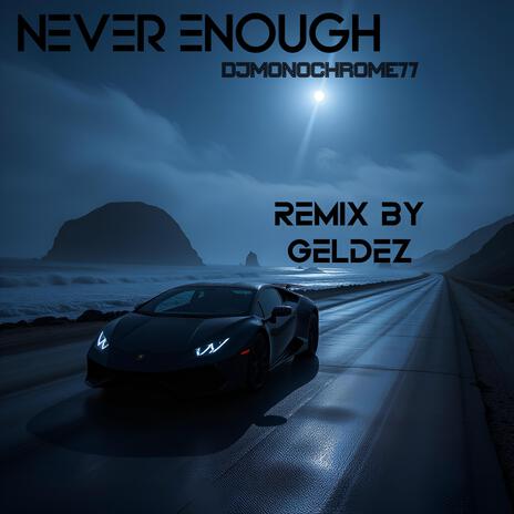 Never Enough (GELDEZ Remix) ft. GELDEZ cover art