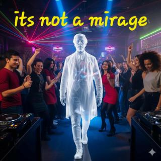 Its Not A Mirage (SNOWYB AND GRAY WOLF REMIX) cover art