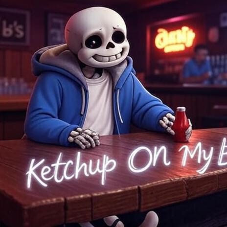 Ketchup On My Bones cover art