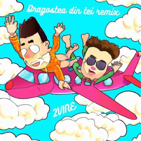 O-Zone - Dragostea Din Tei (2VINE Remix) cover art