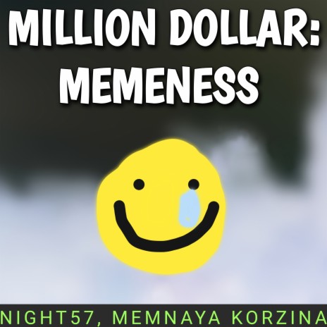 Million Dollar: Memeness (Intro) ft. MEMNAYA KORZINA cover art
