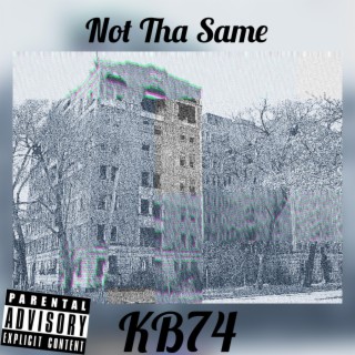 Not Tha Same