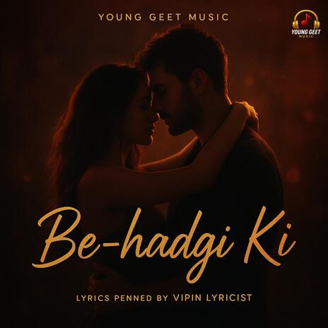 Be-hadgi Ki ft. Vipin Lyricist