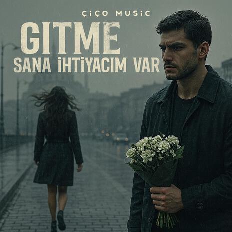 Gitme !!! Çünkü Benim Sana İhtiyacım Var cover art