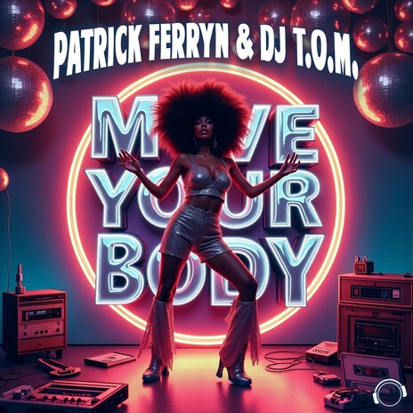 Move Your Body ft. DJ T.O.M. cover art