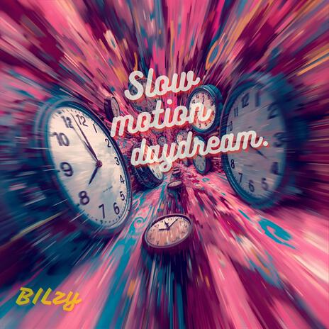 Slow motion daydream cover art