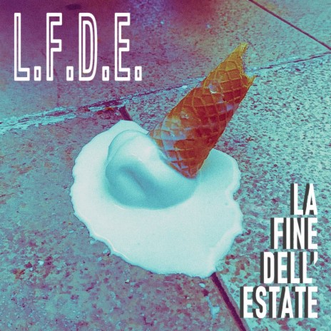 L.F.D.E. (La Fine Dell'Estate) cover art