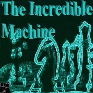 The Incredible Machine