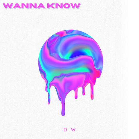 WANNA KNOW cover art
