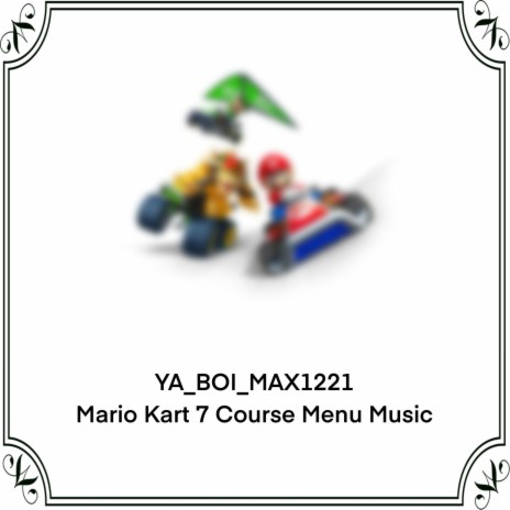 Mario Kart 7 Course Menu Music cover art