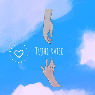 Tujhe Kaise ft. VL Vashistha cover art