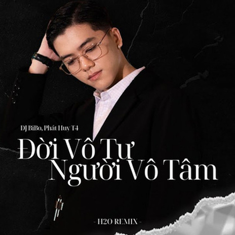 Đời Vô Tư Người Vô Tâm (DJ Bibo Remix) ft. DJ Bibo cover art