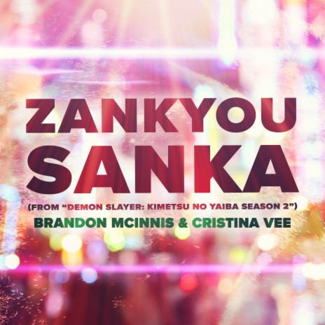 Zankyou Sanka (From Demon Slayer: Kimetsu no Yaiba Season 2) ft. Cristina Vee cover art