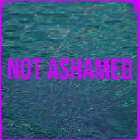 Not Ashamed cover art