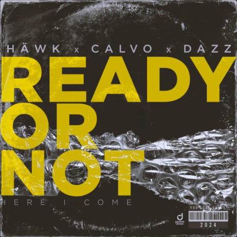 Ready or Not (Here I Come) ft. CALVO & DAZZ cover art