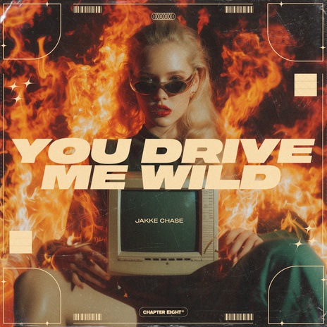 You Drive Me Wild