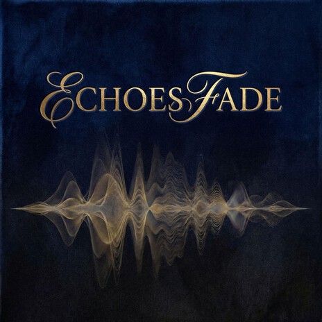Echoes Fade cover art