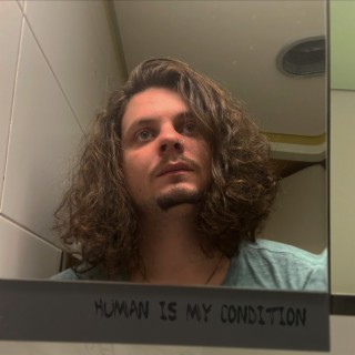 Human Is My Condition