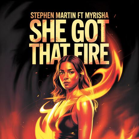 She Got That Fire ft. Myrisha cover art