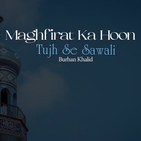 Maghfirat Ka Hoon Tujh Se Sawali cover art