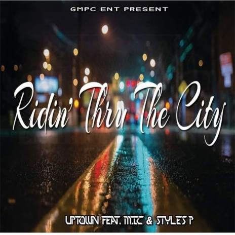 Ridin' Thru the City ft. M.I.C. & Styles P cover art