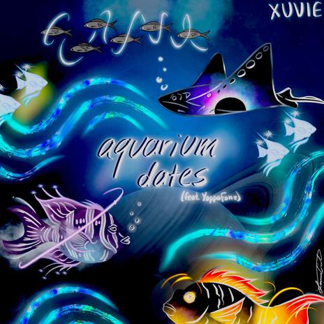 Aquarium Dates ft. YoppaFonz cover art