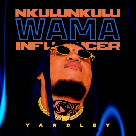 Nkulunkulu Wama Influencer cover art