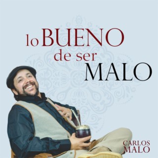 Lo Bueno de Ser Malo