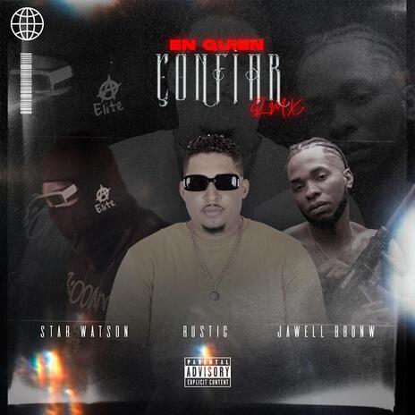 EN QUIEN CONFIAR (RMX) ft. Staar Watson & Jawell Brown cover art