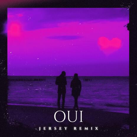 Oui (Hey Theres No We Without You and I) [Jersey Remix] cover art