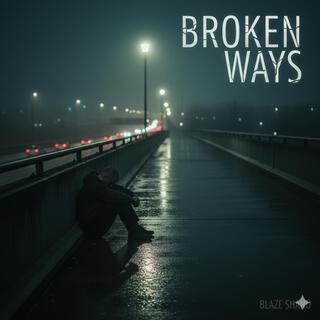 Broken ways
