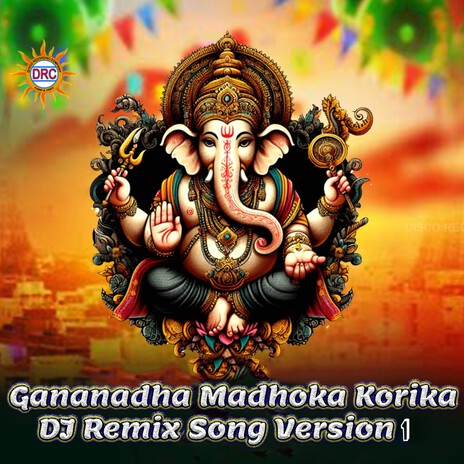 Gananadha Madhoka Korika (DJ Remix Song Version 1) cover art