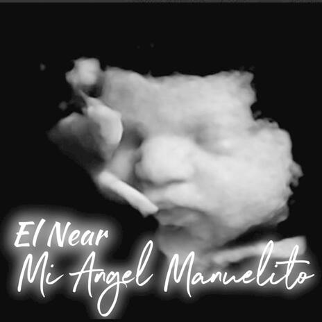 Mi Angel Manuelito ft. EL NEAR cover art