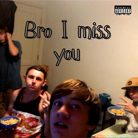 Bro i miss you cover art