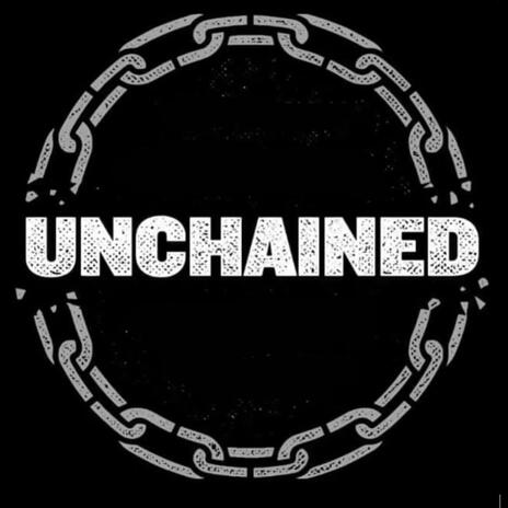 UNCHAINED