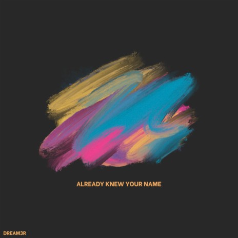 Already Knew Your Name cover art