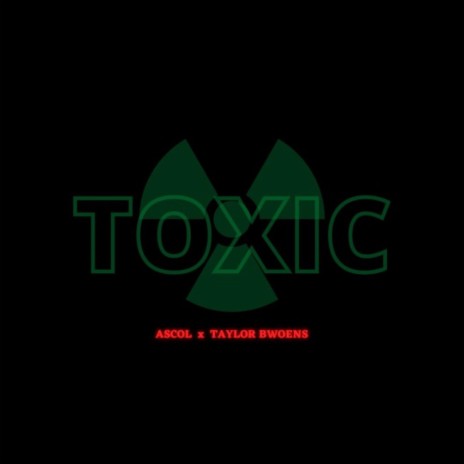 TOXIC ft. Taylor Bwoens cover art