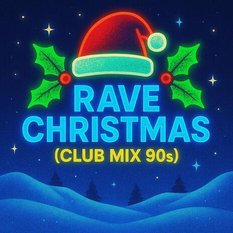 Rave Christmas