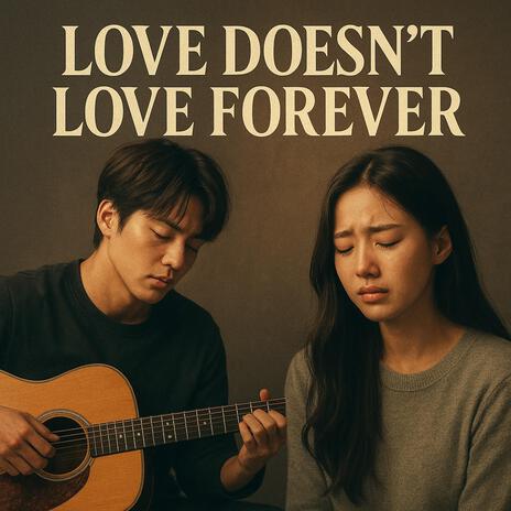 Love Doesn't Love Forever cover art