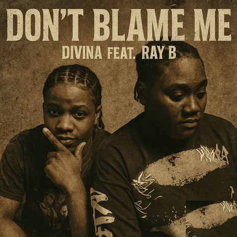 Don’t Blame Me ft. Ray B cover art