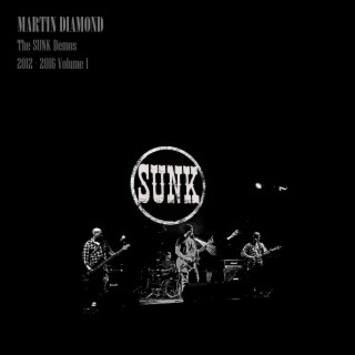 The Sunk Demos (2012 -2016), Vol. 1 (Demos)