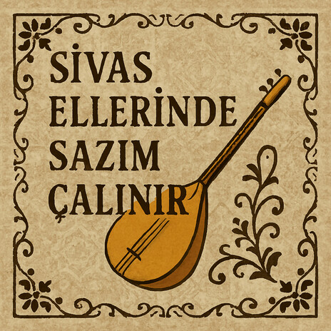 Sivas Ellerinde Sazım Çalınır cover art