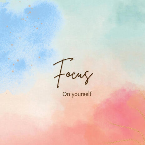 FOCUS ON YOURSELF cover art